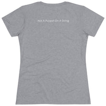 Load image into Gallery viewer, Not a Puppet on a String-Women&#39;s Triblend Tee
